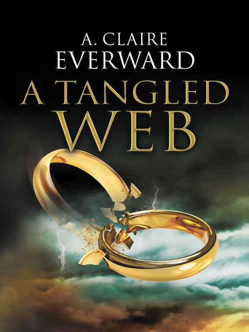 Title details for A Tangled Web by A. Claire Everward - Available